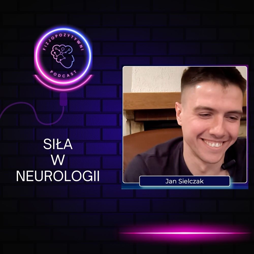 Podcast o fizjoterapii Siła w neurologii. Podcast o fizjoterapii Oto prawdziwa uczta dla fanów neurorehabilitacji! Tym razem rozmawiam z Janem Sielczakiem fizjoterapeutą neurologicznym, który na co dzień włącza trening siłowy do procesu fizjoterapii tej specyficznej grupy pacjentów.