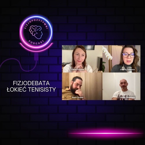 Fizjodebata Łokieć tenisisty Tokarska, Szapel, Frozyna i Składowski fizjopozytywna, joanna tokarska joannatokarska.pl neurologia, fizjoterapia, rehabilitacja, udar, mózg, stroke, mozg