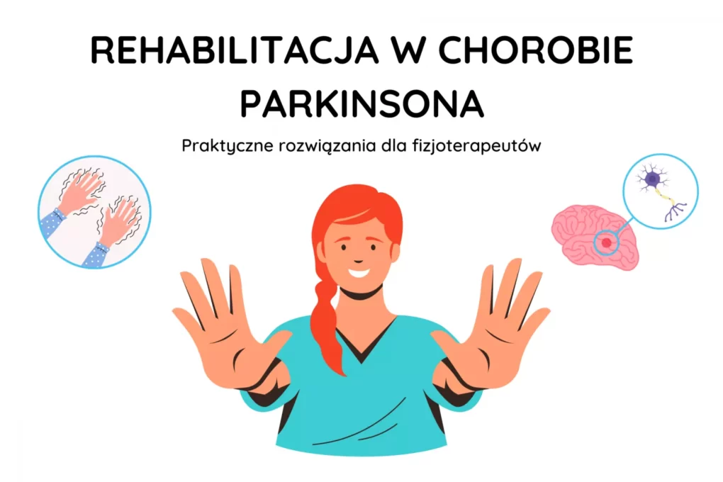 rehabilitacja w chorobie parkinsona